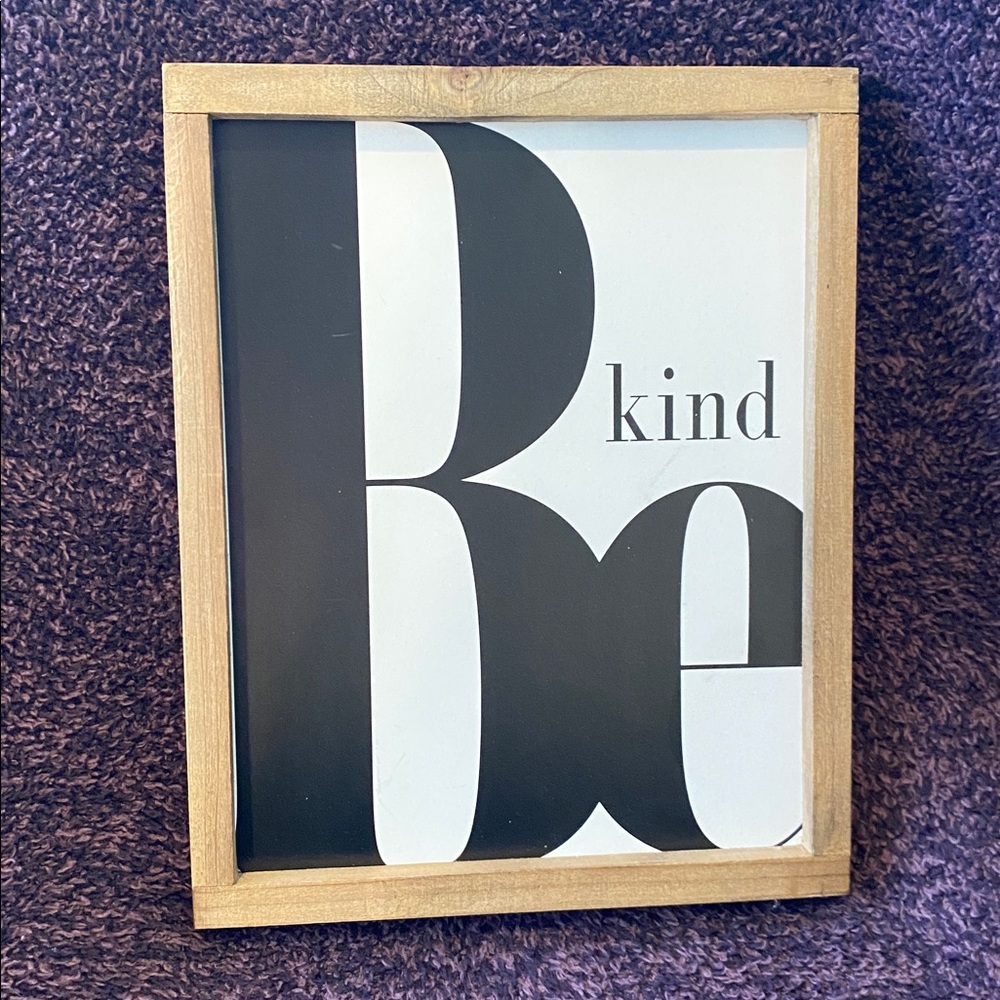 NWOT Be Kind Farmhouse Bold Text Decorative Sign 8x10